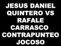 JESUS DANIEL QUINTERO VS RAFAEL CARRASCO (CONTRAPUNTEO JOCOSO)