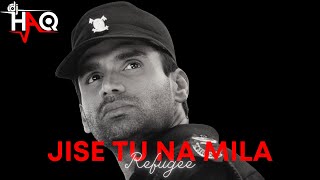 Jise Tu Na Mila | Refugee | DJ Haq | Sunil Shetty | Kareena Kapoor | Abhishek | Bollywood Remix