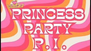 Princess Party P.I Trailer