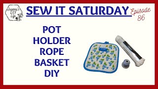 LET'S MAKE A ROPE BASKET WITH ROPE AND A POTHOLDER