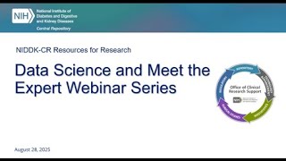 NIDDK-CR Webinar Series: Impact and Innovations from use of NIDDK-CR Resources