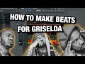 HOW TO MAKE GRISELDA BEATS (WITH AND WITHOUT SAMPLES) TUTORIAL