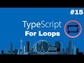 Typescript Essentials #15 - Control Flows | For Loops