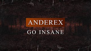 Anderex - Go Insane (Radio Edit)