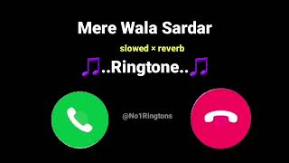 Mere Wala Sardar ( Slowed × Reverb ) Ringtone || Punjabi Ringtone || Download Link In..👇