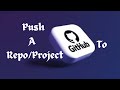 How To Push Code To Your Github Repository | Step-By-Step Tutorial