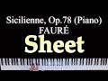 🎼Sicilienne, Op.78 (Piano) 🎹 FAURÉ -performance, sheet music