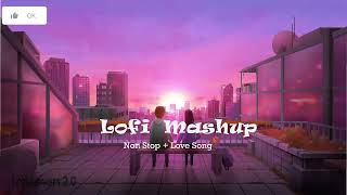 Mind Relax Lofi Mashup || Hindi Bollywood || Songs || Lofi Slowed x Reverb || Lofi Lovers 999 ||