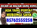 UANG KUNO YG DICARI KOLEKTOR SAAT INI 09 AGUSTUS 2024, HUBUNGI ALAMAT INI JIKA PUNYA!!