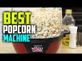 7 Best Popcorn Makers and Machines in 2024