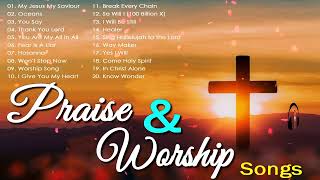 Praise And Worship Songs  - Best Praise and Worship Songs 2022 - Best Christian Gospel Songs