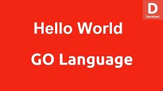 Go Language Hello World First Program