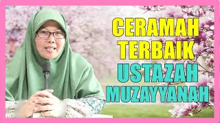 Ceramah Paling Terbaik Dan Semangat Oleh Ustazah Muzayyanah Abdullah ~ RUGI KALAU TERMISS VIDEO INI