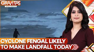 Cyclone Fengal: IMD Predicts Heavy Rainfall In Tamil Nadu | GRAVITAS | WION