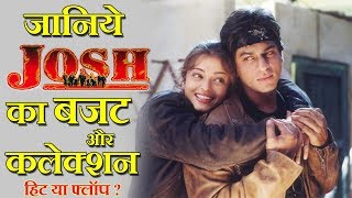 Josh 2000 Movie Budget, Box Office Collection, Verdict and Facts | Shahrukh Khan