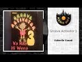 Groove Activator 3 - Vaherile Vasati | Official Audio