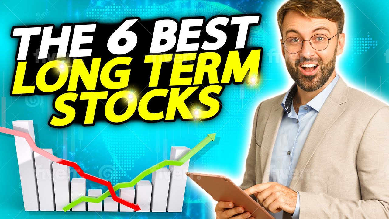 The 6 Best Long Term Stocks To Buy Right Now | Hold These Stocks ...