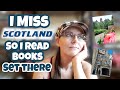 Books Set In Scotland Because I Loved My Vacation | Edinburgh Vlog