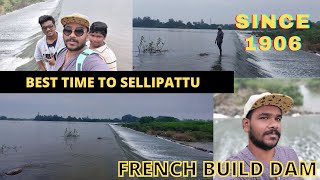 River Bed Fun|| 115 year old dam ||French constructed||All about sellipattu Dam @pondicherry