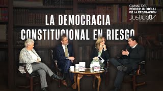 Conversatorio: La Democracia Constitucional en riesgo, del Dr. Lorenzo Córdova