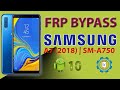 Samsung A750 FRP Bypass 2021 Android 10 | How To Bypass FRP Samsung Galaxy A7 (2018)