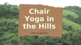 Chair Yoga in the Hills with Jacob