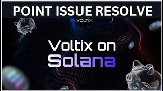 VOLTIX AI DEPIN | UPDATE POINT ISSUE RESOLVE