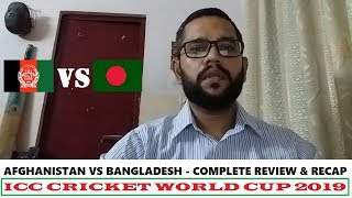 Afghanistan vs Bangladesh (COMPLETE RECAP & REVIEW) Cricket World Cup 2019 Match 31 ~ 24-06-2019