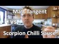 MATT TANGENT vs SCORPION CHILLI SAUCE (South Devon Chilli Farm's 1.4M Scoville Trinidad Scorpions)