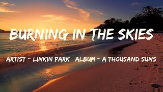 Burning in the Skies (Lyrics) - Linkin Park