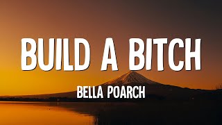 Bella Poarch - Build a Bitch (Lyrics)
