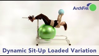 Dynamic Sit-Up Loaded Variation