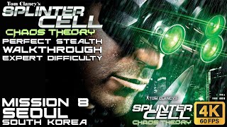 Splinter Cell Chaos Theory - Expert Walkthrough - Mission 8: Seoul, South Korea [4K 60FPS]