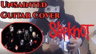 【Slipknot | ''Unsainted'' | Guitar Cover】