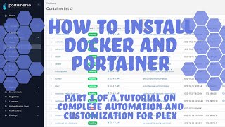 How to install Docker and Portainer - Part 1 of a tutorial on automating your plex server