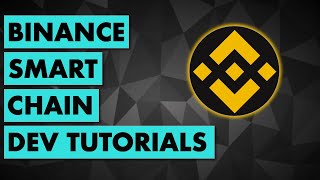 I found a ton of great tutorials for Binance Smart Chain Development