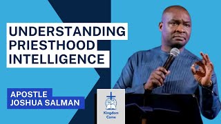 Understanding Priesthood Intelligence By Apostle Joshua Selman