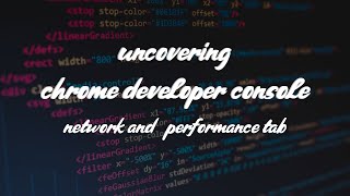 Debugging web apps with chrome developer console - Network and Performance tab | Part 2