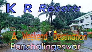 K R Resorts in Panchalingeswar/A weekend Destination/Best Hotel in Panchalingeswar/