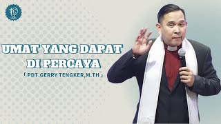 Umat Yang Dapat Di Percaya || Pdt.Gerry Tengker,M.Th