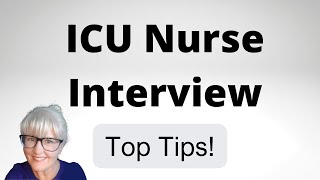 ICU Nurse Interview Questions - key tips to help you prepare