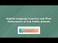 English Language Learners and Their Academic Performance