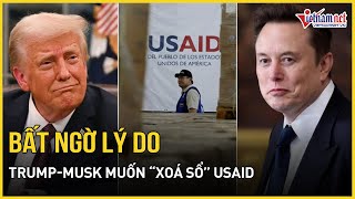 Bất ngờ lý do Tổng thống Trump và tỷ phú Elon Musk muốn \