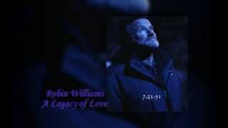Robin Williams  Legacy of Love