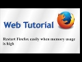 Restart Firefox easily when memory usage is high