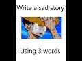 Write a sad story using 3 words #sadstory #3words #youknow #atlantis #shorts