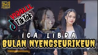 BULAN NYENGSEURIKEUN - ICA LIBRA || (cover) versi bajidor Cipt. H. Dose hudaya , SE. SH. MH