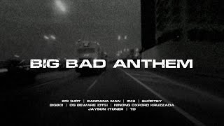 BIG BAD ANTHEM (BAHALA NA GANG)