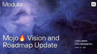 High Performance AI in the Real World with Modular – Mojo Vision and Roadmap