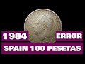 Spain 100 Pesetas 1984 - Error